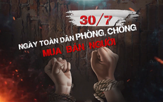 Mở cao điểm tấn công, trấn áp tội phạm mua bán người trên toàn quốc